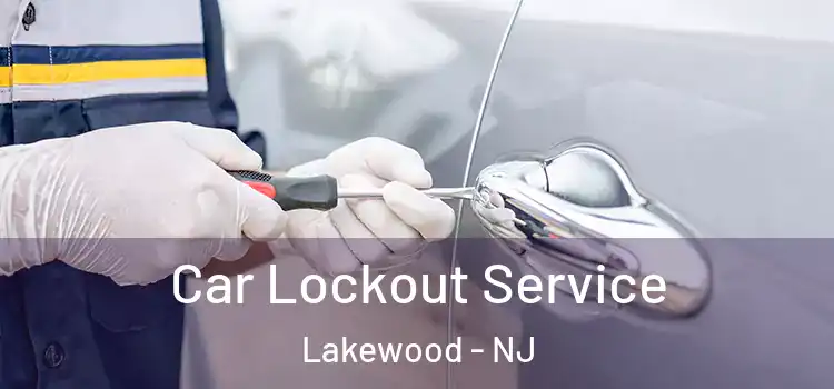 Car Lockout Service Lakewood - NJ