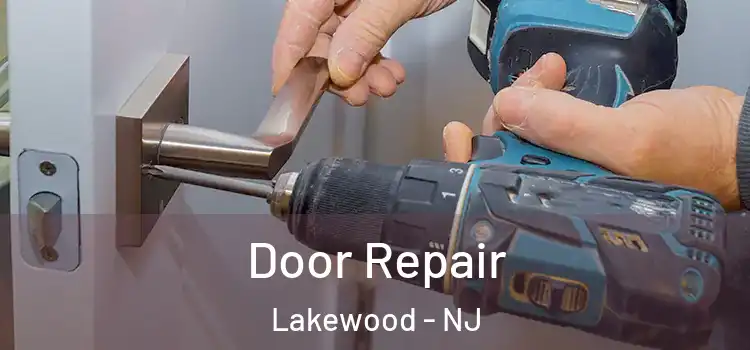 Door Repair Lakewood - NJ