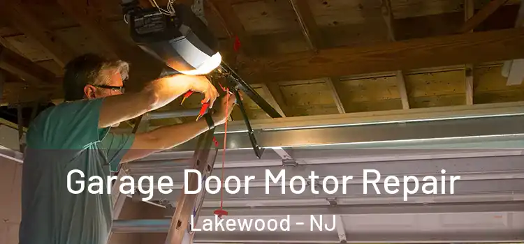  Garage Door Motor Repair Lakewood - NJ