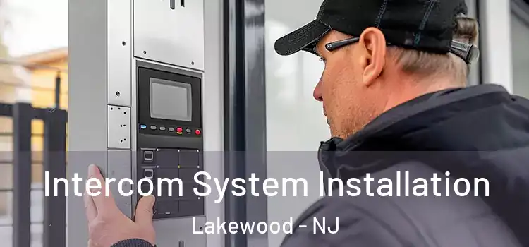  Intercom System Installation Lakewood - NJ