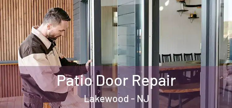  Patio Door Repair Lakewood - NJ