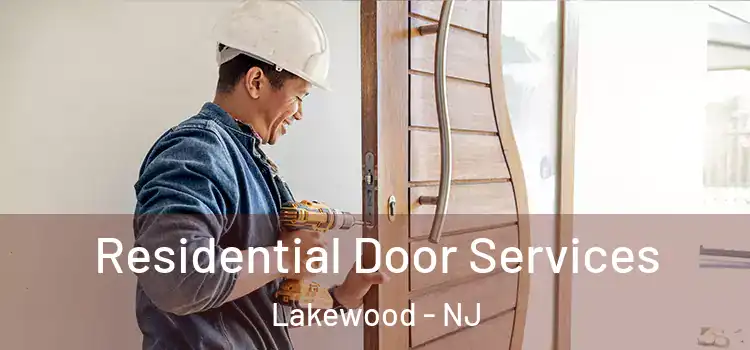 Residential Door Services Lakewood - NJ