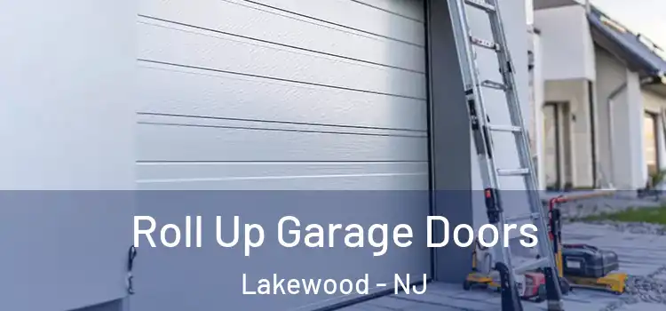  Roll Up Garage Doors Lakewood - NJ