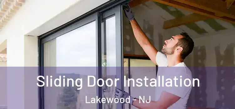 Sliding Door Installation Lakewood - NJ